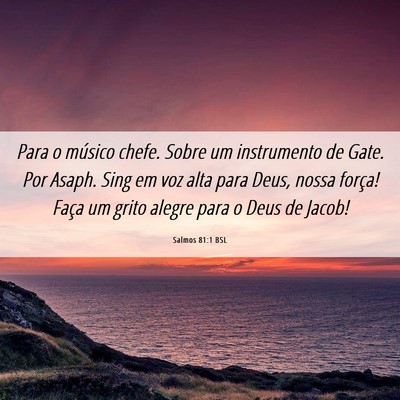 Picture 06 - Salmos 81:1 BSL - Para o músico chefe. Sobre um instrumento de - Bible Verse Picture