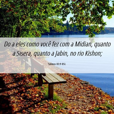 Picture 06 - Salmos 83:9 BSL - Do a eles como você fez com a Midian, quanto a - Bible Verse Picture