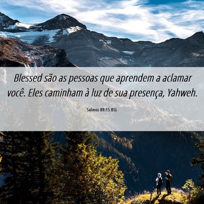 Picture 06 - Salmos 89:15 BSL - Blessed são as pessoas que aprendem a aclamar - Bible Verse Picture