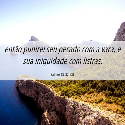 Picture 06 - Salmos 89:32 BSL - então punirei seu pecado com a vara, e sua - Bible Verse Picture