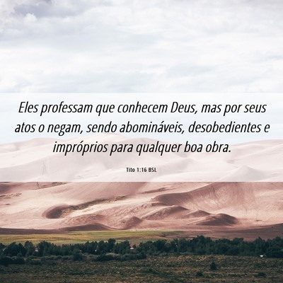 Picture 06 - Tito 1:16 BSL - Eles professam que conhecem Deus, mas por seus - Bible Verse Picture