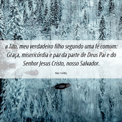 Picture 06 - Tito 1:4 BSL - a Tito, meu verdadeiro filho segundo uma fé - Bible Verse Picture