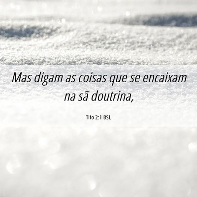 Picture 06 - Tito 2:1 BSL - Mas digam as coisas que se encaixam na sã - Bible Verse Picture