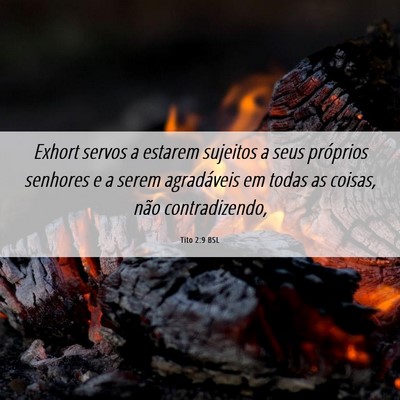 Picture 06 - Tito 2:9 BSL - Exhort servos a estarem sujeitos a seus próprios - Bible Verse Picture