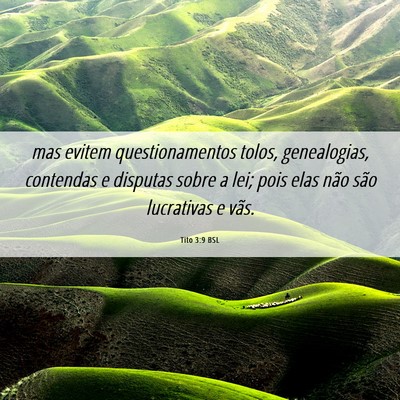 Picture 06 - Tito 3:9 BSL - mas evitem questionamentos tolos, genealogias, - Bible Verse Picture