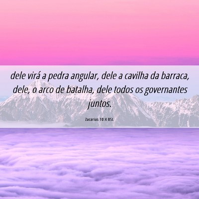 Picture 06 - Zacarias 10:4 BSL - dele virá a pedra angular, dele a cavilha da - Bible Verse Picture