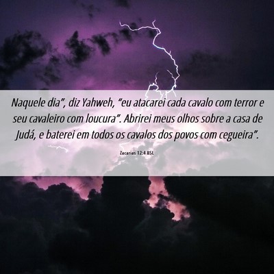 Picture 06 - Zacarias 12:4 BSL - Naquele dia”, diz Yahweh, “eu atacarei cada - Bible Verse Picture