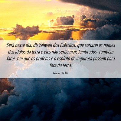 Picture 06 - Zacarias 13:2 BSL - Será nesse dia, diz Yahweh dos Exércitos, que - Bible Verse Picture