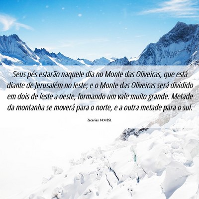 Picture 06 - Zacarias 14:4 BSL - Seus pés estarão naquele dia no Monte das - Bible Verse Picture
