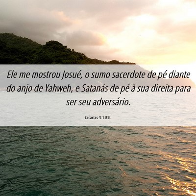 Picture 06 - Zacarias 3:1 BSL - Ele me mostrou Josué, o sumo sacerdote de pé - Bible Verse Picture