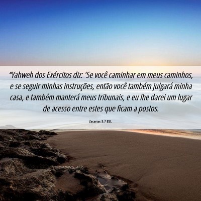 Picture 06 - Zacarias 3:7 BSL - “Yahweh dos Exércitos diz: 'Se você caminhar - Bible Verse Picture