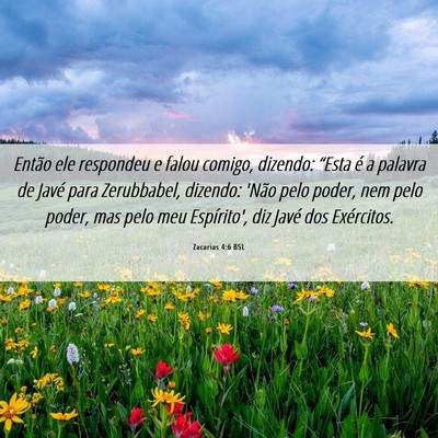 Picture 06 - Zacarias 4:6 BSL - Então ele respondeu e falou comigo, dizendo: - Bible Verse Picture