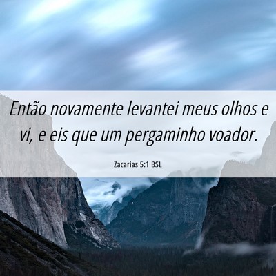 Picture 06 - Zacarias 5:1 BSL - Então novamente levantei meus olhos e vi, e eis - Bible Verse Picture