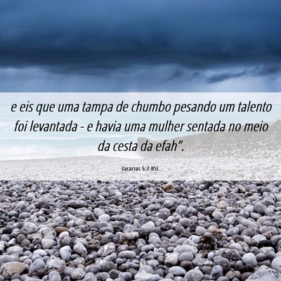 Picture 06 - Zacarias 5:7 BSL - e eis que uma tampa de chumbo pesando um talento - Bible Verse Picture