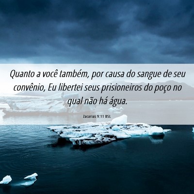 Picture 06 - Zacarias 9:11 BSL - Quanto a você também, por causa do sangue de - Bible Verse Picture