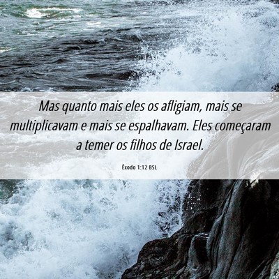 Picture 06 - Êxodo 1:12 BSL - Mas quanto mais eles os afligiam, mais se - Bible Verse Picture