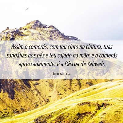 Picture 06 - Êxodo 12:11 BSL - Assim o comerás: com teu cinto na cintura, tuas - Bible Verse Picture