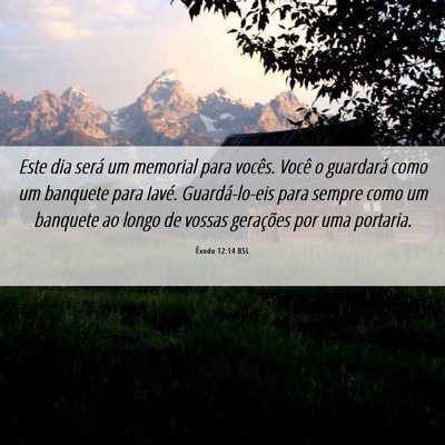 Picture 06 - Êxodo 12:14 BSL - Este dia será um memorial para vocês. Você o - Bible Verse Picture