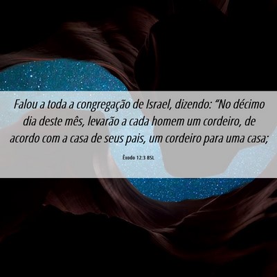 Picture 06 - Êxodo 12:3 BSL - Falou a toda a congregação de Israel, dizendo: - Bible Verse Picture