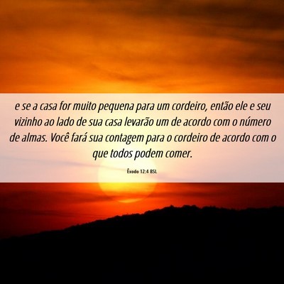Picture 06 - Êxodo 12:4 BSL - e se a casa for muito pequena para um cordeiro, - Bible Verse Picture