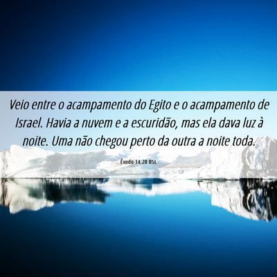 Picture 06 - Êxodo 14:20 BSL - Veio entre o acampamento do Egito e o acampamento - Bible Verse Picture