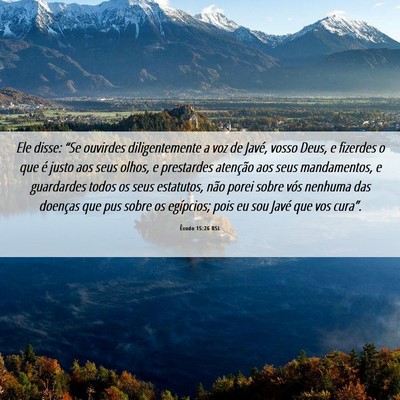 Picture 06 - Êxodo 15:26 BSL - Ele disse: “Se ouvirdes diligentemente a voz de - Bible Verse Picture