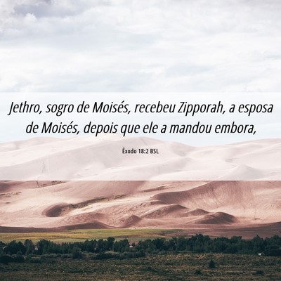 Picture 06 - Êxodo 18:2 BSL - Jethro, sogro de Moisés, recebeu Zipporah, a - Bible Verse Picture