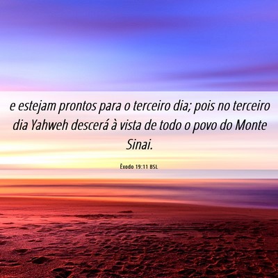 Picture 06 - Êxodo 19:11 BSL - e estejam prontos para o terceiro dia; pois no - Bible Verse Picture