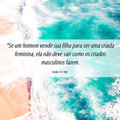 Picture 06 - Êxodo 21:7 BSL - “Se um homem vende sua filha para ser uma - Bible Verse Picture