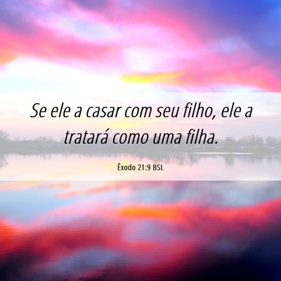 Picture 06 - Êxodo 21:9 BSL - Se ele a casar com seu filho, ele a tratará como - Bible Verse Picture