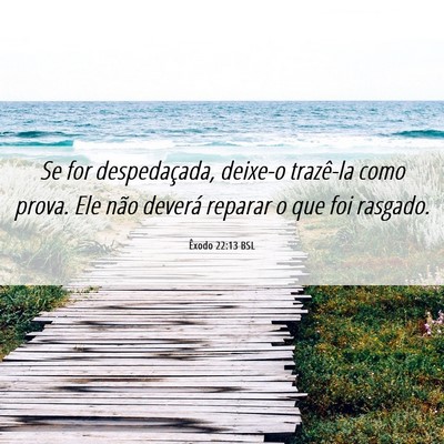Picture 06 - Êxodo 22:13 BSL - Se for despedaçada, deixe-o trazê-la como - Bible Verse Picture