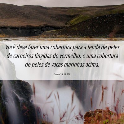 Picture 06 - Êxodo 26:14 BSL - Você deve fazer uma cobertura para a tenda de - Bible Verse Picture