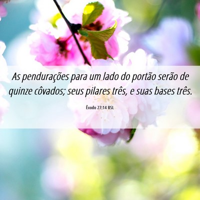 Picture 06 - Êxodo 27:14 BSL - As pendurações para um lado do portão serão - Bible Verse Picture