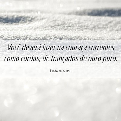 Picture 06 - Êxodo 28:22 BSL - Você deverá fazer na couraça correntes como - Bible Verse Picture