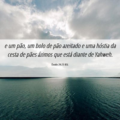 Picture 06 - Êxodo 29:23 BSL - e um pão, um bolo de pão azeitado e uma hóstia - Bible Verse Picture