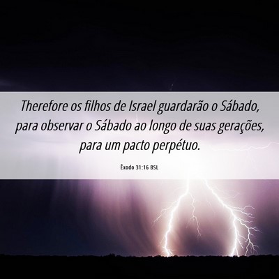 Picture 06 - Êxodo 31:16 BSL - Therefore os filhos de Israel guardarão o - Bible Verse Picture