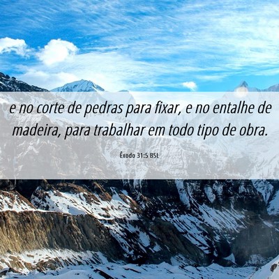 Picture 06 - Êxodo 31:5 BSL - e no corte de pedras para fixar, e no entalhe de - Bible Verse Picture