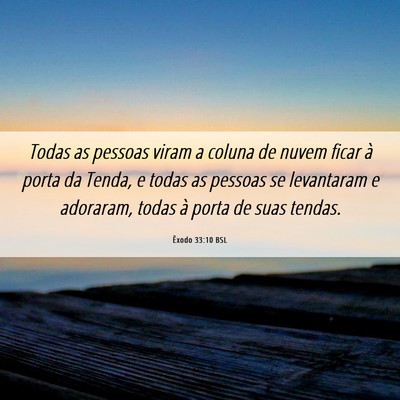 Picture 06 - Êxodo 33:10 BSL - Todas as pessoas viram a coluna de nuvem ficar à - Bible Verse Picture