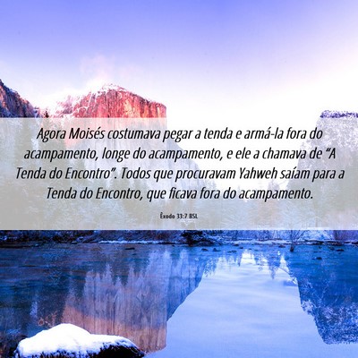 Picture 06 - Êxodo 33:7 BSL - Agora Moisés costumava pegar a tenda e armá-la - Bible Verse Picture