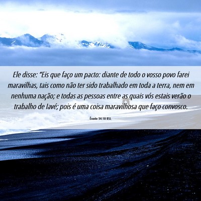 Picture 06 - Êxodo 34:10 BSL - Ele disse: “Eis que faço um pacto: diante de - Bible Verse Picture