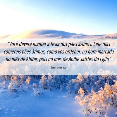Picture 06 - Êxodo 34:18 BSL - “Você deverá manter a festa dos pães - Bible Verse Picture