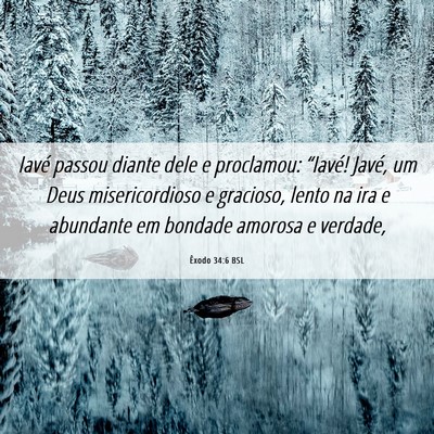 Picture 06 - Êxodo 34:6 BSL - Iavé passou diante dele e proclamou: “Iavé! - Bible Verse Picture