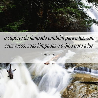 Picture 06 - Êxodo 35:14 BSL - o suporte da lâmpada também para a luz, com - Bible Verse Picture