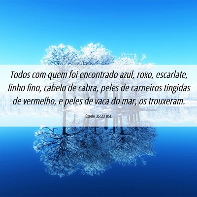 Picture 06 - Êxodo 35:23 BSL - Todos com quem foi encontrado azul, roxo, - Bible Verse Picture