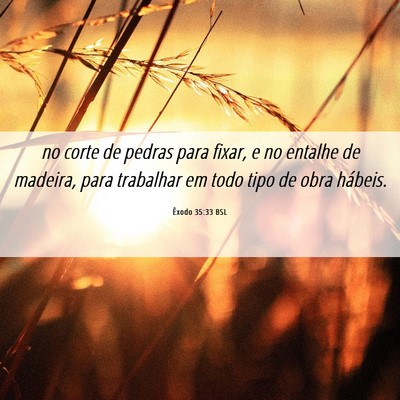 Picture 06 - Êxodo 35:33 BSL - no corte de pedras para fixar, e no entalhe de - Bible Verse Picture