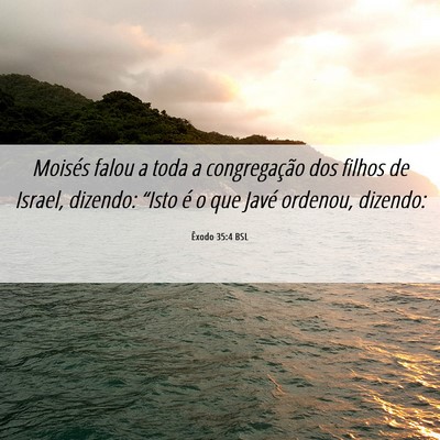 Picture 06 - Êxodo 35:4 BSL - Moisés falou a toda a congregação dos filhos - Bible Verse Picture