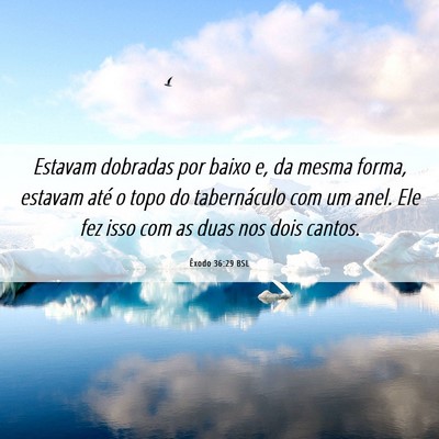 Picture 06 - Êxodo 36:29 BSL - Estavam dobradas por baixo e, da mesma forma, - Bible Verse Picture
