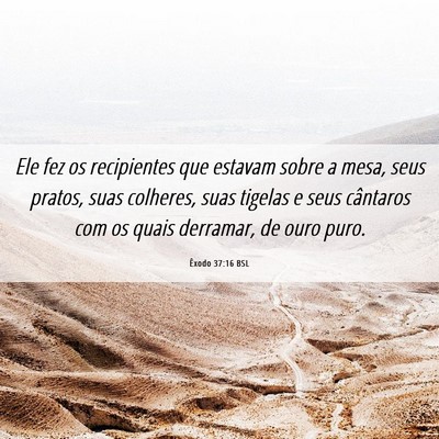 Picture 06 - Êxodo 37:16 BSL - Ele fez os recipientes que estavam sobre a mesa, - Bible Verse Picture
