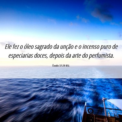 Picture 06 - Êxodo 37:29 BSL - Ele fez o óleo sagrado da unção e o incenso - Bible Verse Picture