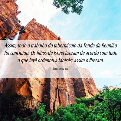 Picture 06 - Êxodo 39:32 BSL - Assim, todo o trabalho do tabernáculo da Tenda - Bible Verse Picture